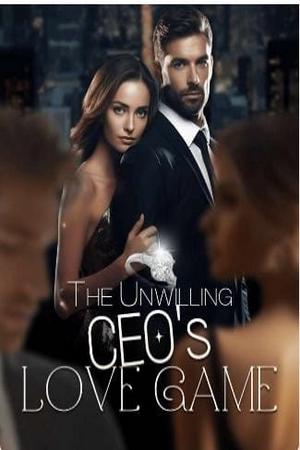 The Unwilling CEO’s Love Game